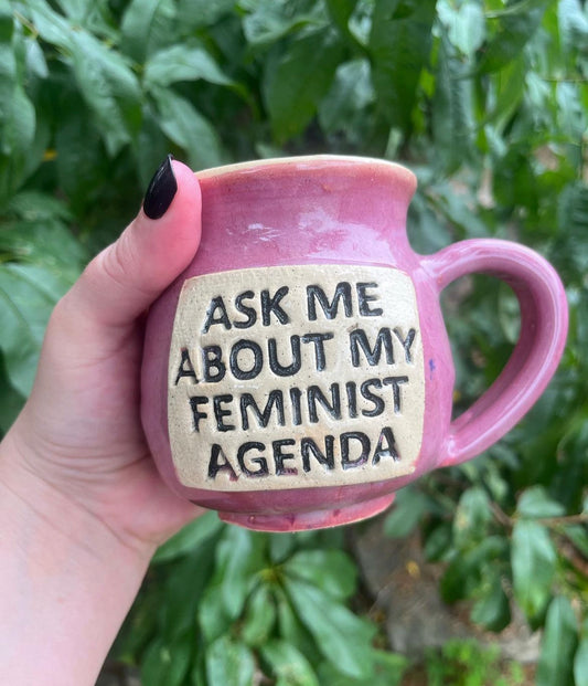 Ask Me About My Feminist Agenda
